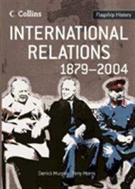 Flagship History: International Relations 1879-2004 - 9780007268719