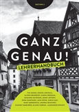 Ganz Genau! Teacher's Edition