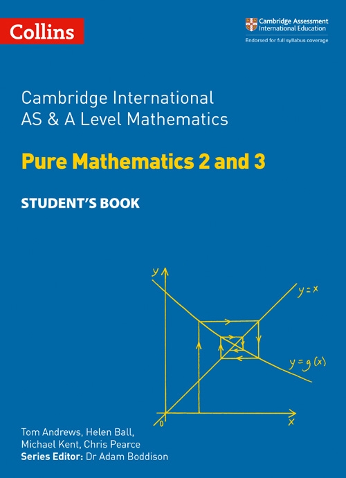 Picture of  Cambridge International AS & A Level Mathematics Pure Mathematics 2 & 3 Student's Book