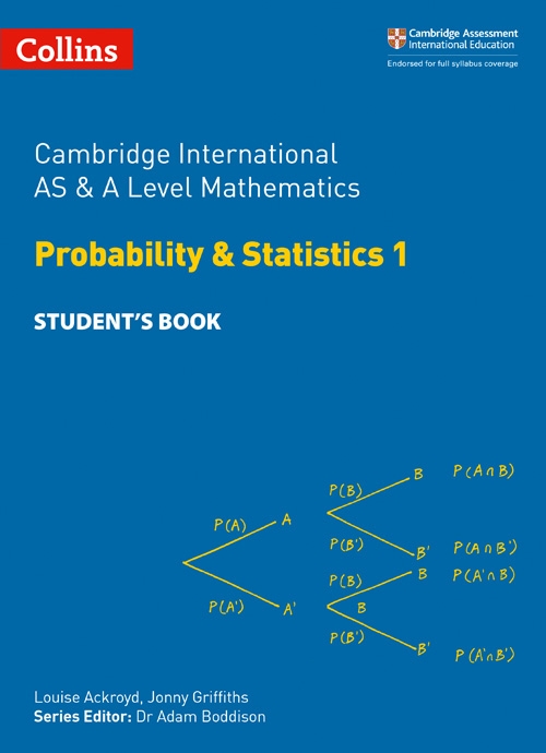 Picture of  Cambridge International AS & A Level Mathematics Probability & Statistics 1 Student's Book