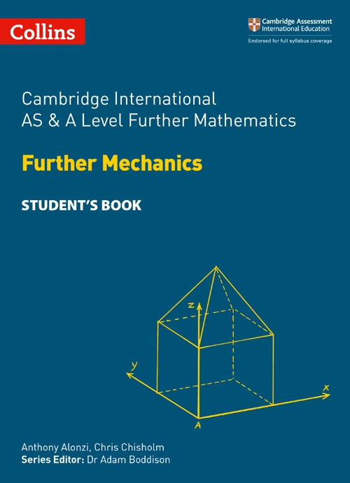 Picture of  Cambridge International AS & A Level Further Mathematics - Further Mechanics Student's Book