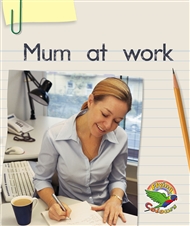 Mum at work - 9780170112222