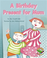 A Birthday Present for Mum - 9780170116022