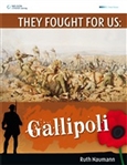 They Fought For Us: Gallipoli
