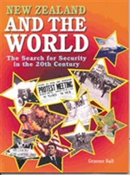 New Zealand and the World: The Search for Security in the 20th Century (Year 11) - 9780170197496