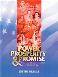 Power, Prosperity and Promise: A History of the USA 1898-1941 - 9780170197915