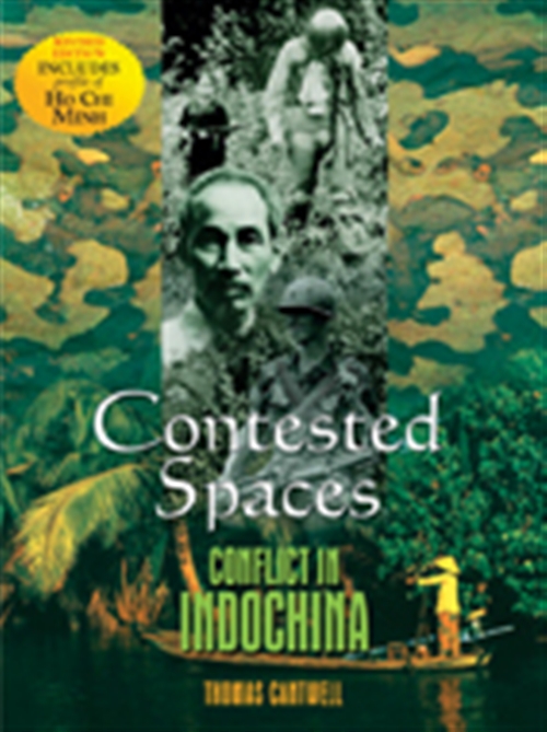 Picture of  Contested Spaces: Conflict in Indochina
