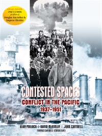 Contested Spaces: Conflict in the Pacific 1937-1951