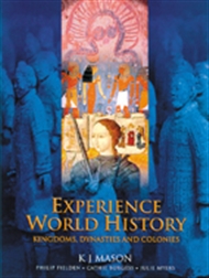 Experience World History: Kingdoms, Dynasties and Colonies - 9780170214698