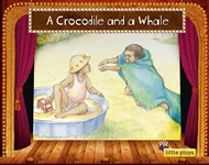 Little Plays: A Crocodile and a Whale - 9780170228732