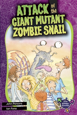 Attack of the Giant Mutant Zombie Snail - 9780170229319