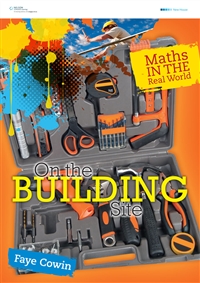 Maths in the Real World - On The Building Site