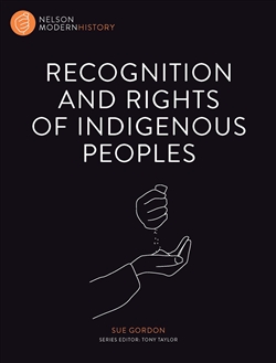 Nelson Modern History: Recognition and Rights of Indigenous Peoples - 9780170244039