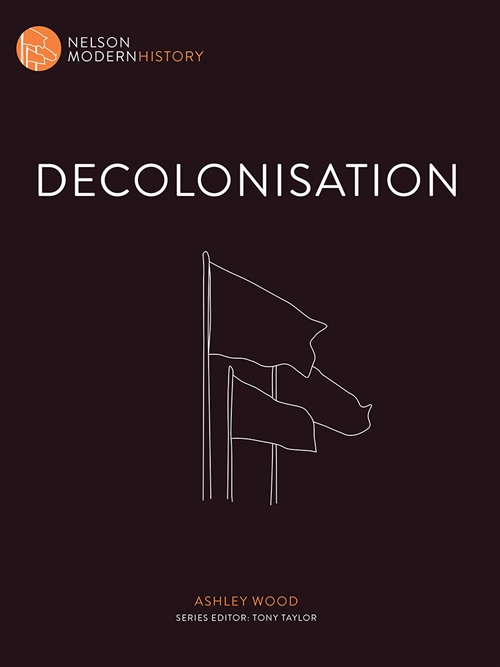 Picture of  Nelson Modern History: Decolonisation