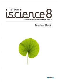 Nelson iScience 8 for the Australian Curriculum NSW Stage 4 Teacher Book