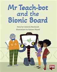 Mr Teach-bot and the Bionic Board - 9780170329439