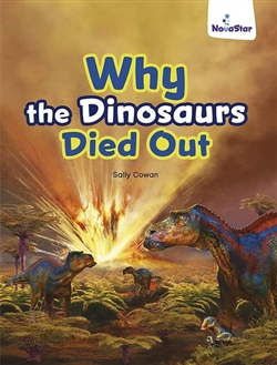 Why the Dinosaurs Died Out - 9780170333955