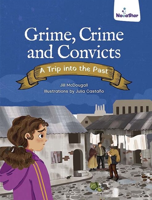 Picture of  Grime, Crime and Convicts: A Trip into the Past