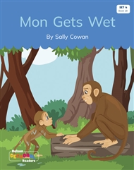 Mon Gets Wet (Set 4, Book 18) - 9780170339339