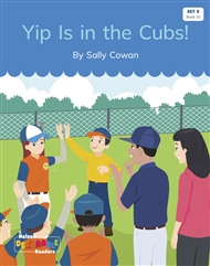 Yip Is in the Cubs! (Set 5 Book 10) - 9780170339452