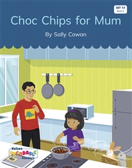 Choc Chips for Mum (Set 7.1, Book 2) - 9780170339575