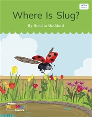 Where Is Slug? (Set 9, Book 6) - 9780170340175