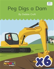 Peg Digs a Dam x 6 (Set 3, Book 13) - 9780170343961