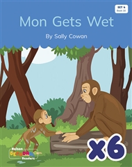 Mon Gets Wet x 6 (Set 4, Book 18) - 9780170344210