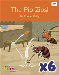 The Pip Zips! x 6 (Set 5 Book 3) - 9780170344265
