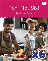 Ten, Not Six! x 6 (Set 5 Book 17) - 9780170344401