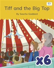 Tiff and the Big Top x 6 (Set 6, Book 2) - 9780170344746
