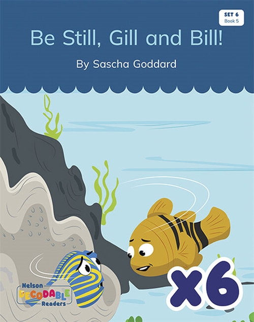 Picture of  Be Still, Gill and Bill! x 6 (Set 6, Book 5)