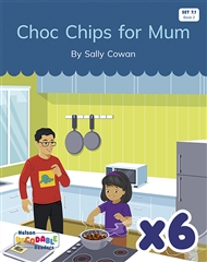 Choc Chips for Mum x 6 (Set 7. 1, Book 2) - 9780170344869