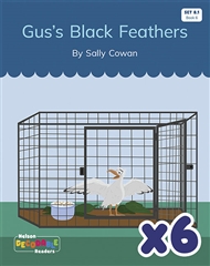Gus's Black Feathers x 6 (Set 8.1, Book 6) - 9780170345101