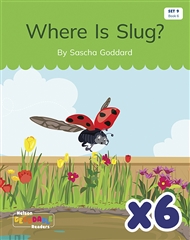 Where Is Slug? x 6 (Set 9, Book 6) - 9780170345309