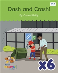 Dash and Crash! x 6 (Set 9, Book 9) - 9780170345330