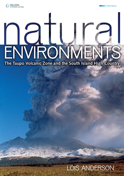 Picture of  Natural Environments: The Taupo Volcanic Zone and the South Island High  Country for NCEA Level 2