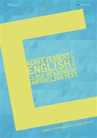 Achievement English @ Year 13 Close Reading of Unfamiliar Text