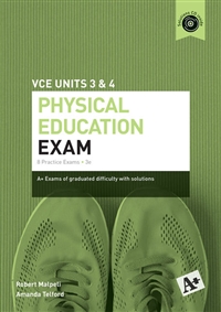 A+ Physical Education Exam VCE Units 3 & 4