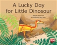 A Lucky Day for Little Dinosaur