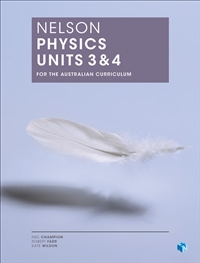 Nelson Physics for the Australian Curriculum Units 3 & 4 (Student Book with 4 Access Codes)
