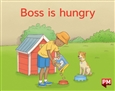 Boss is hungry