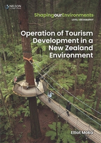 Shaping Our Environments, Operation of Tourism Development in a New Zealand Environment