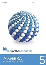 Walker Maths Essentials Algebra 5 Patterns and Graphs - 9780170451468