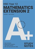 A+ HSC Year 12 Mathematics Extension 2 Study Notes