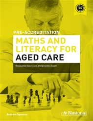 A+ Pre-accreditation Maths and Literacy for Aged Care - 9780170462747