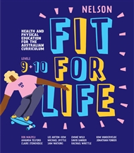 Nelson Fit For Life Health and Physical Education for the Australian Curriculum Levels 9 and 10 Student Book - 9780170463102