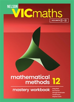 Nelson VICmaths Mathematical Methods 12 Mastery Workbook - 9780170464062