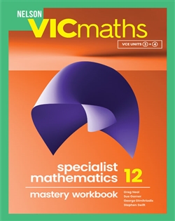 Nelson VICmaths Specialist Mathematics 12 Mastery Workbook - 9780170464079