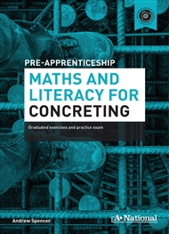 A+ Pre-apprenticeship Maths and Literacy for Concreting - 9780170474504